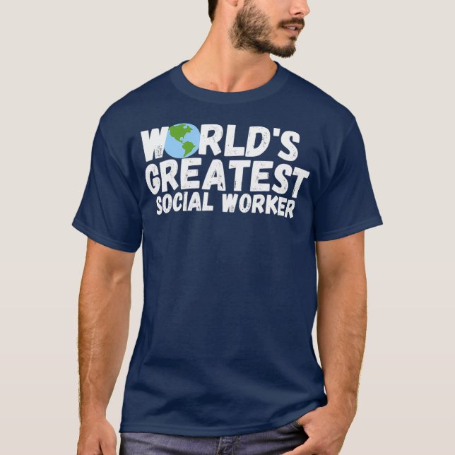 WorldS Greatest Social Worker Gift T-Shirt (Front)