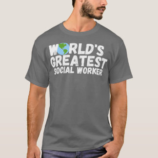 WorldS Greatest Social Worker Gift T-Shirt