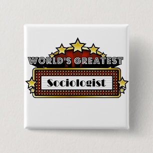 World's Greatest Sociologist 15 Cm Square Badge