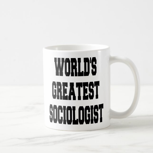 Worlds Greatest Sociologist Coffee Mug (Right)