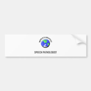 World's Greatest Speech Pathologist Bumper Sticker