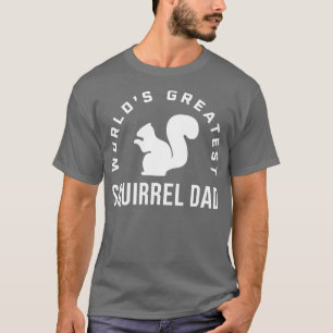 Worlds Greatest Squirrel Dad Funny Squirrel Men T-Shirt