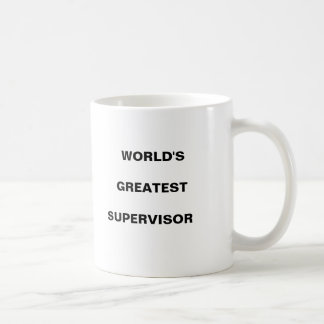 world's greatest supervisor                    ... coffee mug
