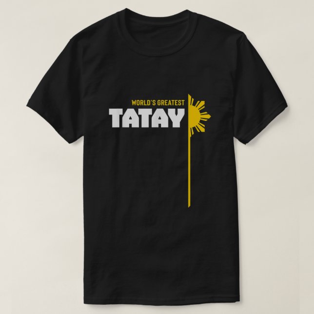 Worlds Greatest Tatay TShirt  Filipino (Design Front)