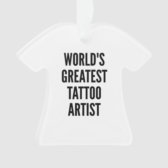 Worlds Greatest Tattoo Artist Ornament (Front)
