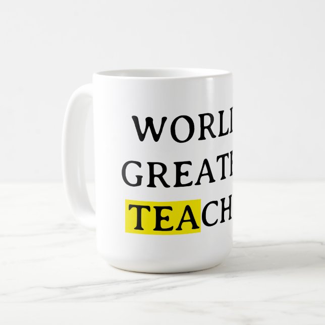 World's Greatest Teacher appreciation gift tea mug (Front Left)