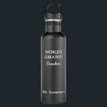 World's Greatest Teacher Custom Reusable<br><div class="desc">Personalise this  water bottle for your favourite person like teacher,  coach,  personal trainer,  mum,  dad,  daughter,  son,  husband,  wife etc.  Click "Customise It" to change colours of water bottle,  font text,  size location and more.</div>