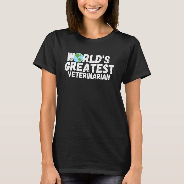 WorldS Greatest Veterinarian Gift T-Shirt (Front)