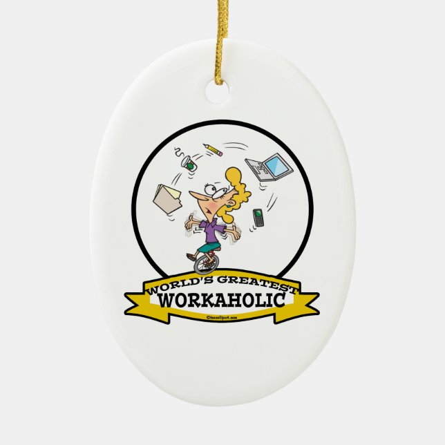 WORLDS GREATEST WORKAHOLIC WOMEN CARTOON CERAMIC TREE DECORATION (Front)