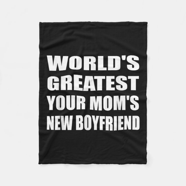 World's Greatest Your Mom's New Boyfriend Humor Sa Fleece Blanket (Front)