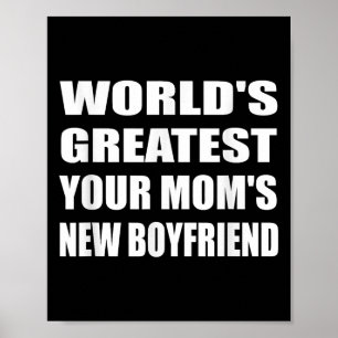 World's Greatest Your Mom's New Boyfriend Humor Sa Poster