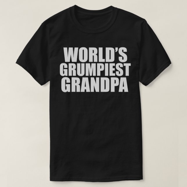 Worlds Grumpiest Grandpa Funny Fathers Day Gift  T-Shirt (Design Front)