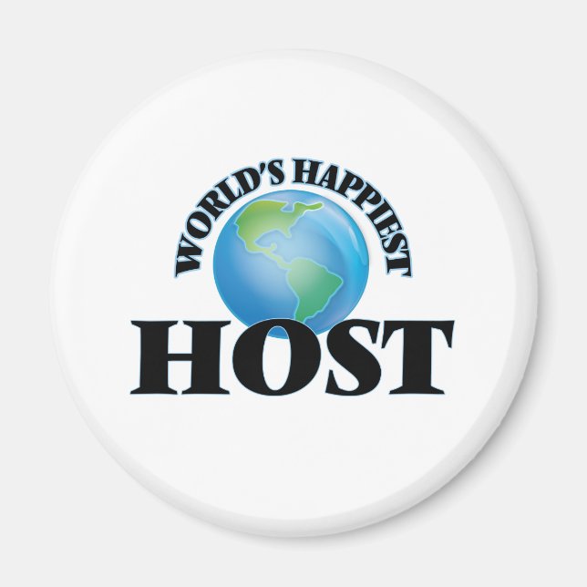 World's Happiest Host Magnet (Front)