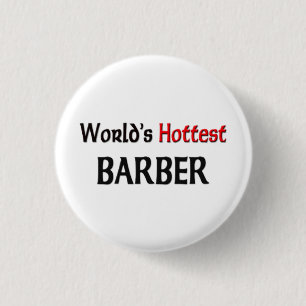 Worlds Hottest Barber 3 Cm Round Badge