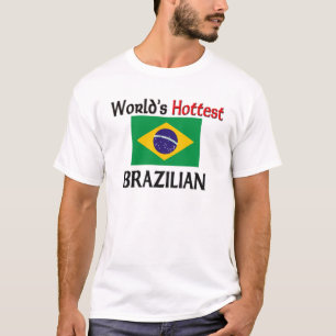 World's Hottest Brazilian T-Shirt