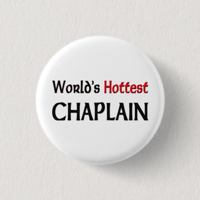 Worlds Hottest Chaplain 3 Cm Round Badge (Front)