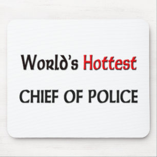 Worlds Hottest Chief Of Police Mouse Pad