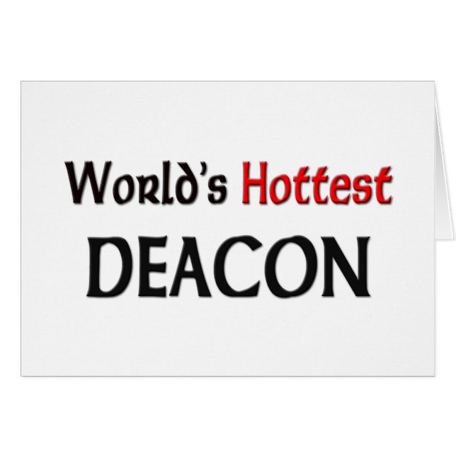 Worlds Hottest Deacon (Front Horizontal)