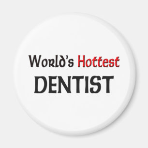 Worlds Hottest Dentist Magnet