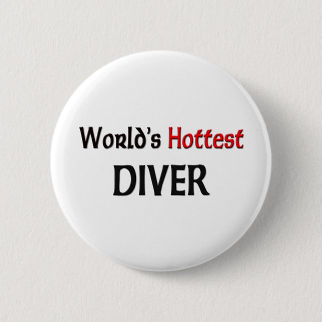 Worlds Hottest Diver 6 Cm Round Badge (Front)