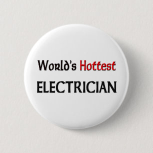 Worlds Hottest Electrician 6 Cm Round Badge