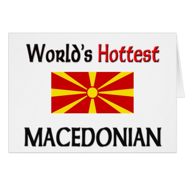 World's Hottest Macedonian (Front Horizontal)