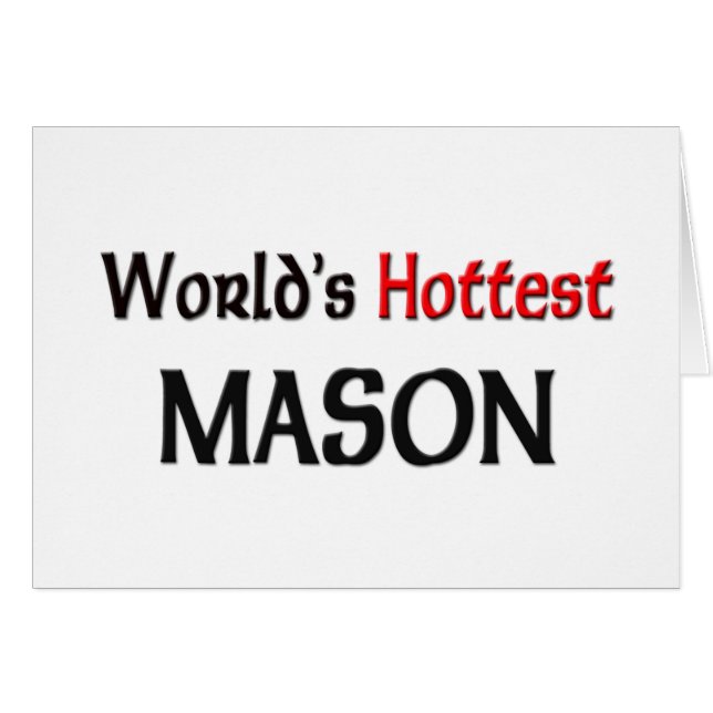 Worlds Hottest Mason (Front Horizontal)