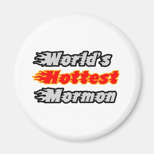 World's Hottest Mormon Magnet (Front)