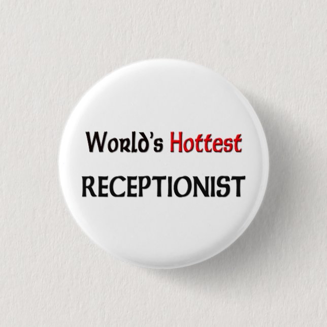 Worlds Hottest Receptionist 3 Cm Round Badge (Front)