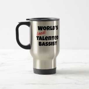 World's Least Talented Bassist Gag gift Travel Mug