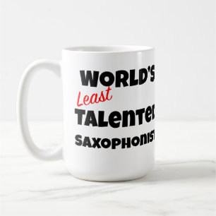 World's Least Talented Saxophonist Gag Gift Coffee Mug
