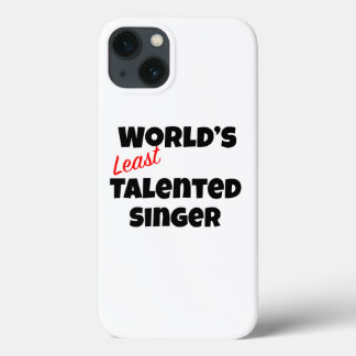 World's Least Talented Singer iPhone 13 Case