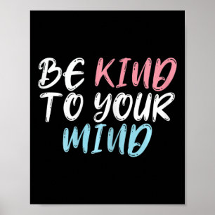 Worlds Mental Health Day Be Kind To Your Mind Poster