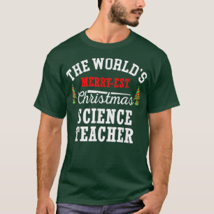 World's Merry-est Christmas Science Teacher, Funny T-Shirt