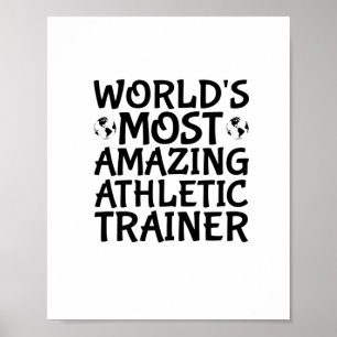 World's Most Amazing Athletic Trainer Poster