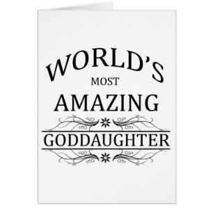 World's Most Amazing Goddaughter