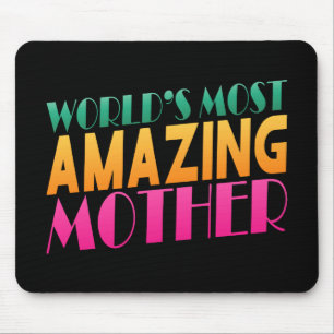 World's Most Amazing Mother's Day Mousepad