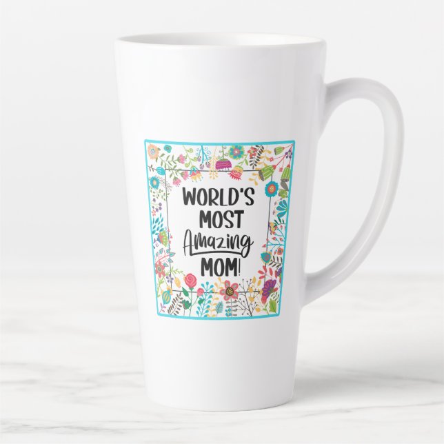 World's Most Amazing Mum  Latte Mug (Right)