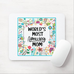 World's Most Amazing Mum  Mouse Pad