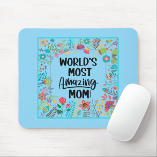 World's Most Amazing Mum  Mouse Pad