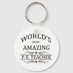World's Most Amazing P.E. Teacher Key Ring