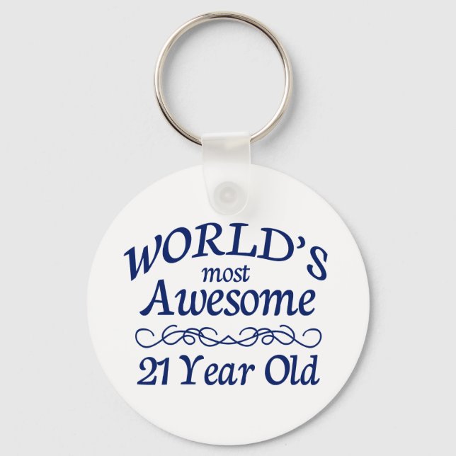 World's Most Awesome 21 Year Old Key Ring (Front)