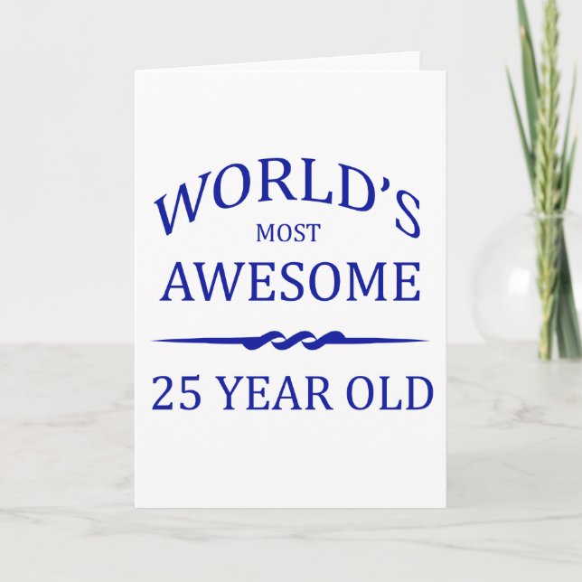 World's Most Awesome 25 Year Old Card (Front)