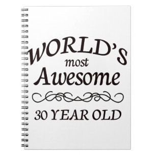 World's Most Awesome 30 Year Old Spiral Notebook