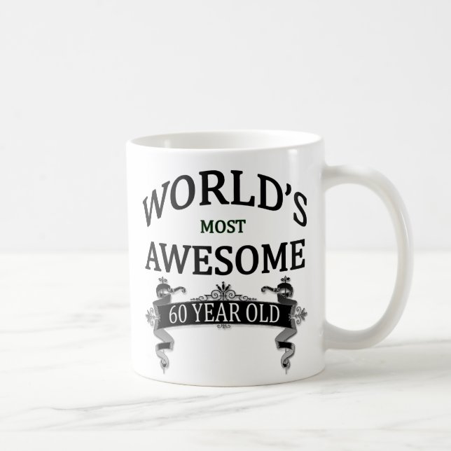 World's Most Awesome 60 Year Old Coffee Mug (Right)