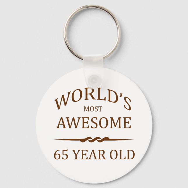 World's Most Awesome 65 Year Old Key Ring (Front)