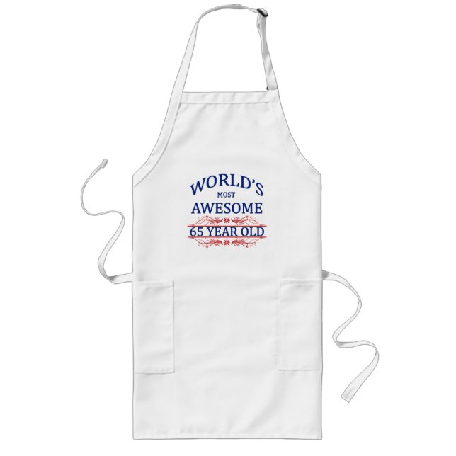 World's Most Awesome 65 Year Old Long Apron (Front)