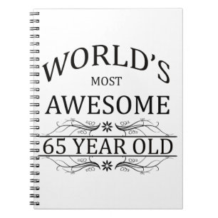 World's Most Awesome 65 Year Old Spiral Notebook