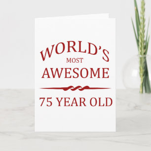 World's Most Awesome 75 Year Old Card