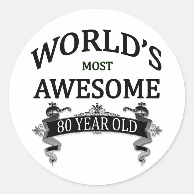 World's Most Awesome 80 Year Old Classic Round Sticker (Front)